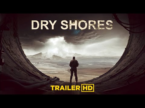 FILM TRAILER  2019 Dry Shores - Sci Fi Series