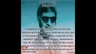 Nada é por acaso... Chico Xavier! Linda mensagem!