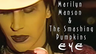 Marilyn Manson &amp; The Smashing Pumpkins - Eye Live (Remastered HD) - Legendado
