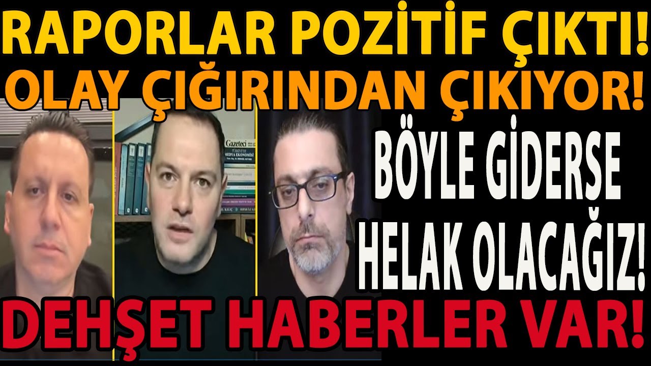 RAPORLAR POZİTİF ÇIKTI! OLAY ÇIĞIRINDAN ÇIKIYOR! BÖYLE GİDERSE HELAK OLACAĞIZ! DEHŞET HABERLER VAR!