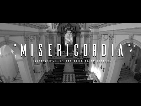 MISERICORDIA - INSTRUMENTAL DE RAP USO LIBRE (PROD BY LA LOQUERA 2017)