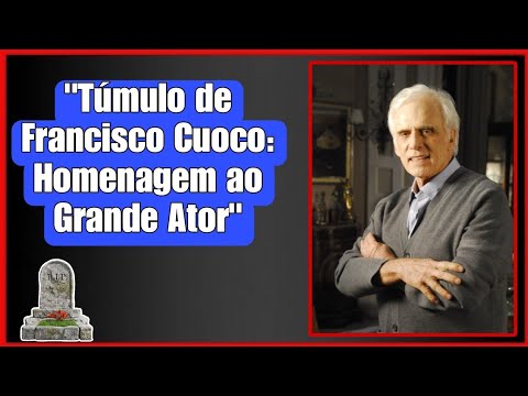 GRAVE AND TRIBUTE TO ACTOR FRANCISCO CUOCO.