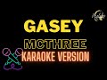 GASEY ( KARAOKE VERSION ) - MCThree
