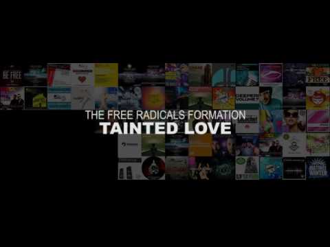 The Free Radicals Formation - Tainted Love