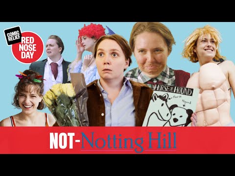 Not-Notting HIll starring Stokes and Summers | Red Nose Day 2022