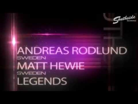 Andreas Rodlund & Matt Hewie - Legends [Southside Recordings]