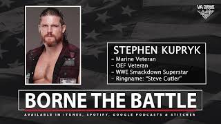 Borne the Battle Ep 214: Marine Veteran and WWE Superstar, Stephen Kupryk video