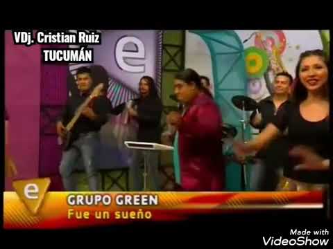Grupo Green / Fue un sueño