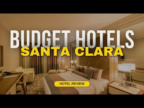 Best Budget Hotels in Santa Clara | Cheap Hotels in Santa Clara