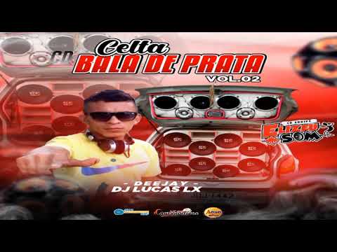 Celta Bala de Prata vol 2 dj Lucas LX
