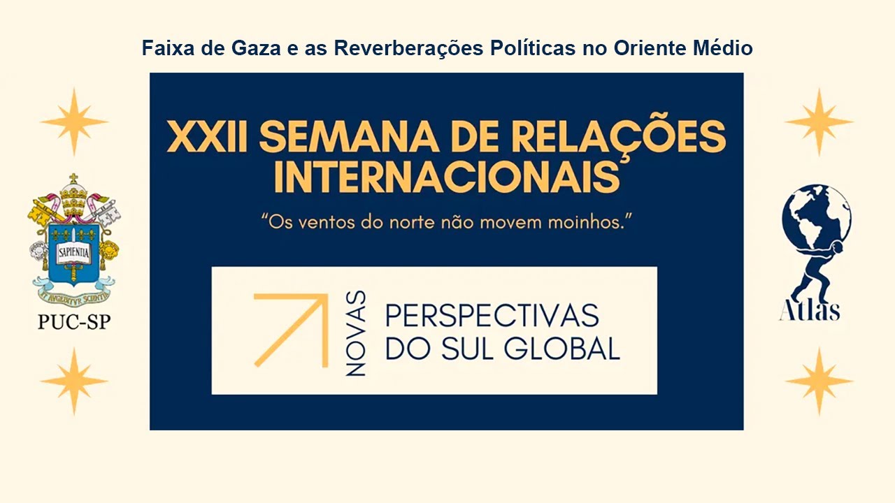 Faixa de Gaza e as Reverberações Políticas no Oriente Médio | XXII Semana de Relações Internacionais