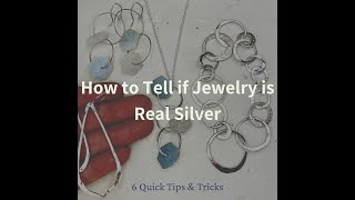 How to Tell if Jewelry is Real Silver (6 Tips and Tricks in Less than 5 Minutes!