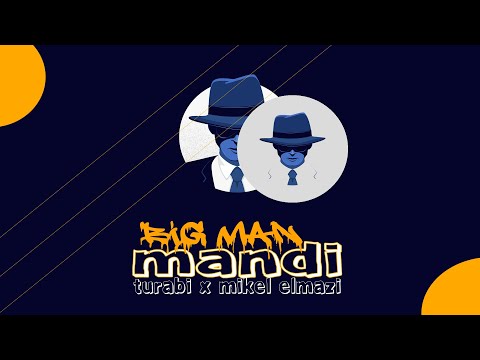 Mandi ft. Turabi & Mikel Elmazi - Big Man