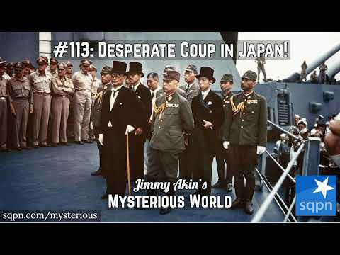 Desperate Coup in Japan! (WWII Emergency! The Kyujo Incident 1945) - Jimmy Akin's Mysterious World
