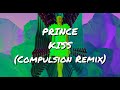 PRINCE - KISS (Compulsion Remix)