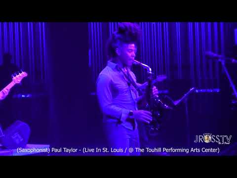 James Ross @ Sax Man) Paul Taylor - www.Jross-tv.com (St. Louis)