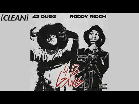 [CLEAN] 42 Dugg - 4 Da Gang (with Roddy Ricch)