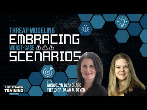 Threat Modeling: Embracing Worst-Case Scenarios w/ Dr. Dawn and Jacquelyn