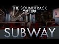 The Soundtrack of Life - Subway - ("Love in the Desert" - Mark Isham - "Point Break")