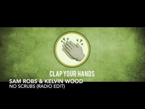 Sam Robs & Kelvin Wood - No Scrubs (Radio Edit)