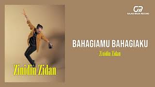 Download lagu ZINIDIN ZIDAN - BAHAGIAKU BAHAGIAMU |  AUDIO HQ mp3