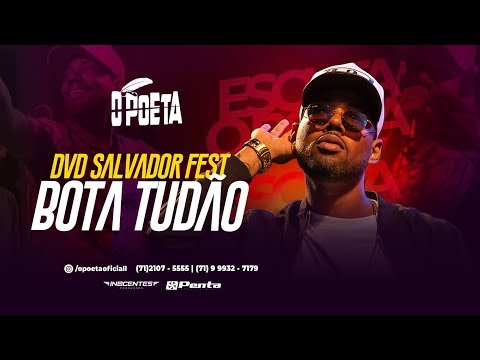 O Poeta - Bota Tudão  [DVD Salvador Fest]