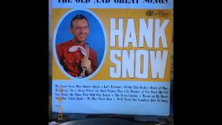 Hank Snow --My Blue River Rose