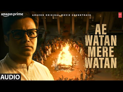 Ae Watan Mere Watan (Title Track) (Audio): Sara Ali Khan | Romy, Akashdeep Sengupta — Ae Watan Mere Watan