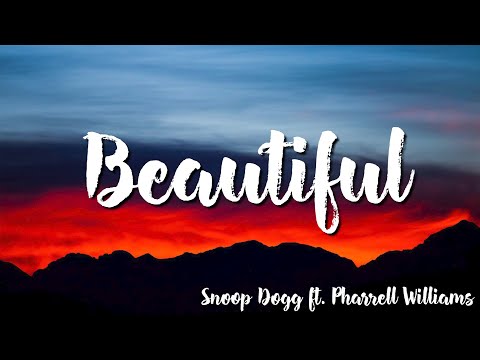 Snoop Dogg  ft  Pharrell Williams -  Beautiful ( Lyrics)