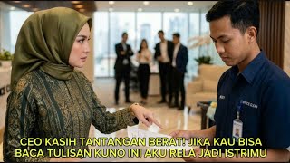 Download lagu CEO Tantang OB Miskin 'Jika Kau Bisa Baca Tulisan Kuno Ini Aku Rela Jadi Istrimu' Dan ini Yg Terjadi mp3