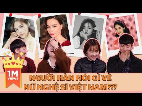 NGƯỜI HÀN NÓI GÌ VỀ NỮ NGHỆ SĨ VIỆT NAM???