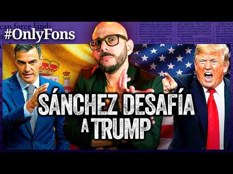 SÁNCHEZ CONTRA TRUMP: la jugada que parece brillante pero puede salir muy mal - @SoloFonseca