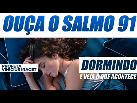 DURMA ORANDO O SALMO 91 E VEJA O QUE ACONTECE - VINICIUS IRACET