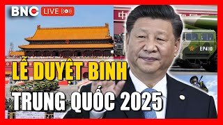 TRỰC TIẾP: Lễ duyệt binh của Trung Quốc 2025, kỷ niệm ngày kết thúc Thế chiến II | BNC Now