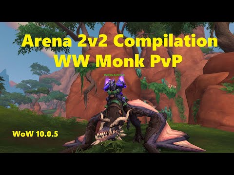 Monje Viajero del Viento PvP_ Compilado de Arenas 2v2  _WoW 10.0.5