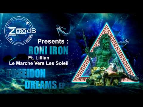 Roni Iron Ft. Lillian - Le Marche Vers Les Soleil (Original Mix)