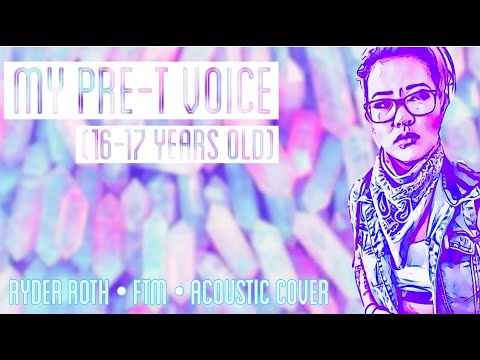 My Pre-T Voice (16-17 years old)