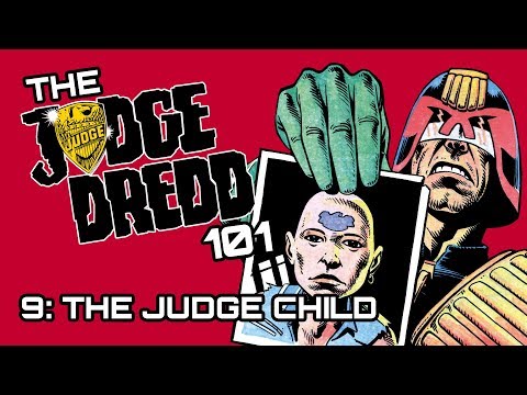 The Judge Dredd 101 #9: The Judge Child