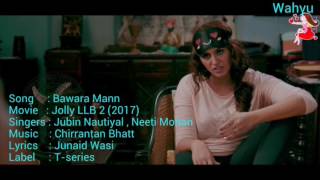 Bawara Mann [English].Jolly LLB 2 | Akshay Kumar,Huma Qureshi | Jubin Nautiyal,Neeti Mohan| T-series
