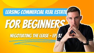 How to Negotiate a Commercial Real Estate Lease Agreement
