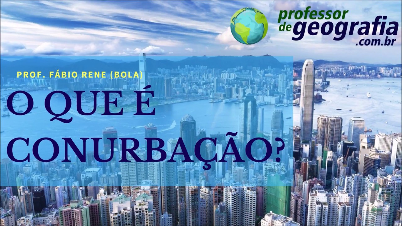 O QUE É CONURBAÇÃO?
