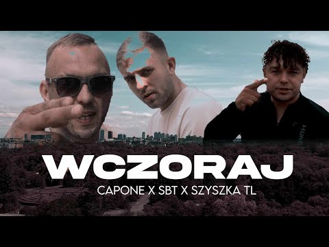 CAPONE - Wczoraj feat  SBT , SZYSZKA TL prod.Mandalaz