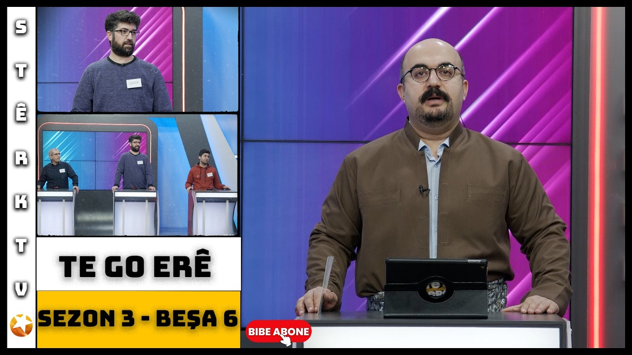 Te Go Erê - Sezon 3 | Beşa 6