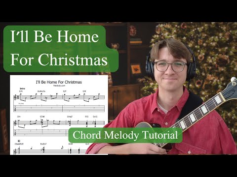 Jazz Guitar Chord Melody tutorial - ❄️🎄 I'll Be Home For Christmas 🎄❄️