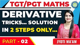 TGT/Pgt Maths Derivative Tricks Solution in 2 Step  By Jyoti Mam Achievers Academy ||