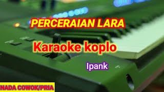 Download lagu Perceraian lara - ipank - Karaoke koplo Nada cowok mp3 Download lagu Perceraian lara - ipank - Karaoke koplo Nada cowok mp3