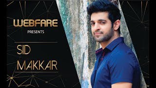 Watch the exclusive interview of Sid Makkar | Webfare.live | video