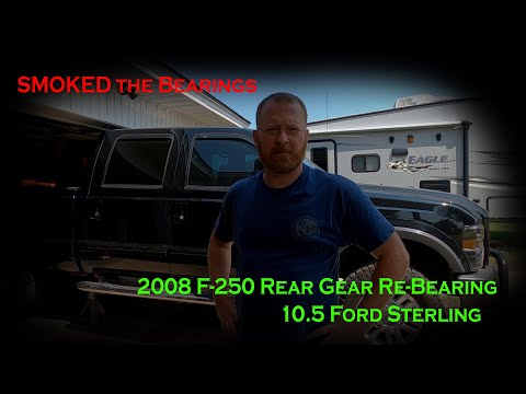 2008 F-250 10.5 Sterling Complete Bearing Replacement