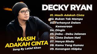 Download lagu Decky Ryan - MASIH ADAKAH CINTA - BUKAN TAK MAMPU || DANGDUT AKUSTIK KLASIK TERPOPULER mp3