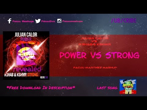 Julian Calor vs R3hab & KSHMR - Power vs Strong (Facüü Martinez Mashup)